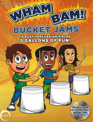 Wham! Bam! Bucket Jams Percussion Book cover